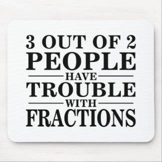 Trouble With Fractions Mouse Mat