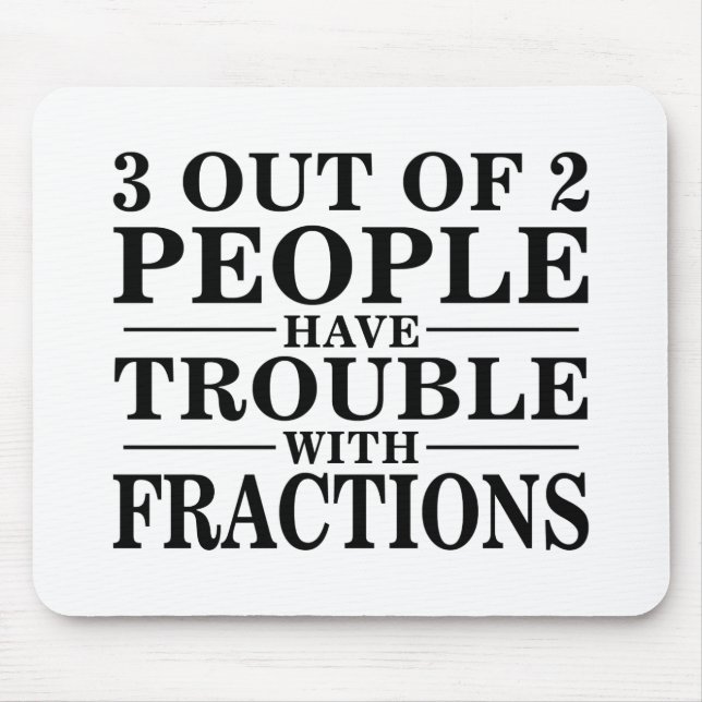 Trouble With Fractions Mouse Mat (Front)