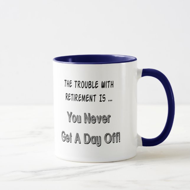 Trouble With Retirement Gifts and T-shirts Mug (Right)