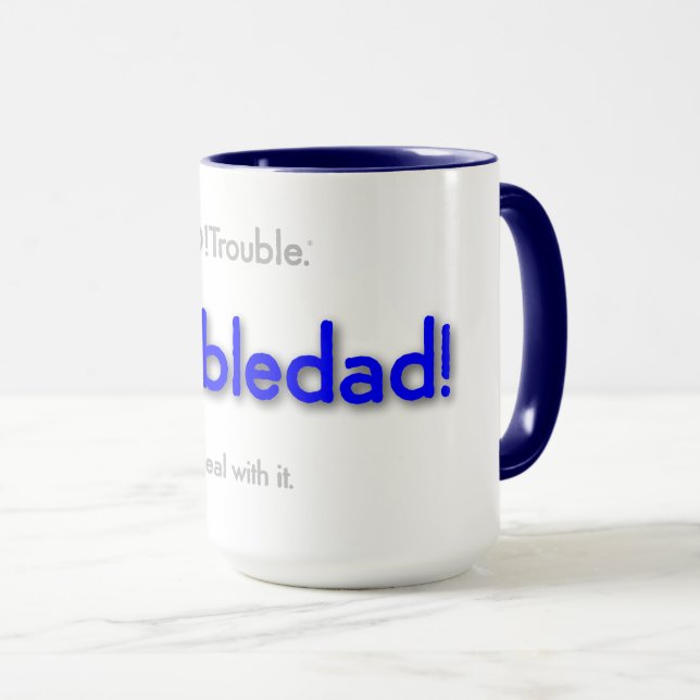 troubledad! mug (Front Right)