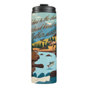 Trout Fishing Breaking Bread With Mother Nature Thermal Tumbler