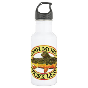 Trout Fishing Fish More Work Less 532 Ml Water Bottle