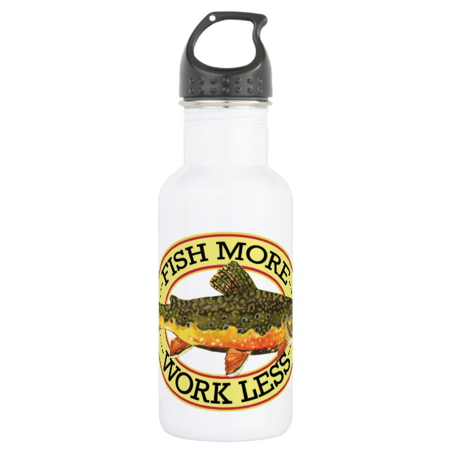 Trout Fishing Fish More Work Less 532 Ml Water Bottle (Front)