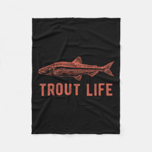 Trout Life Fishing Novelty Fisherman Gift Fleece Blanket