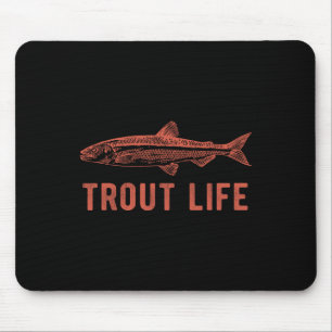 Trout Life Fishing Novelty Fisherman Gift  Mouse Mat