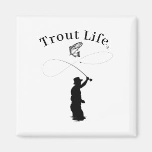 Trout Life Fly Fishing  Magnet