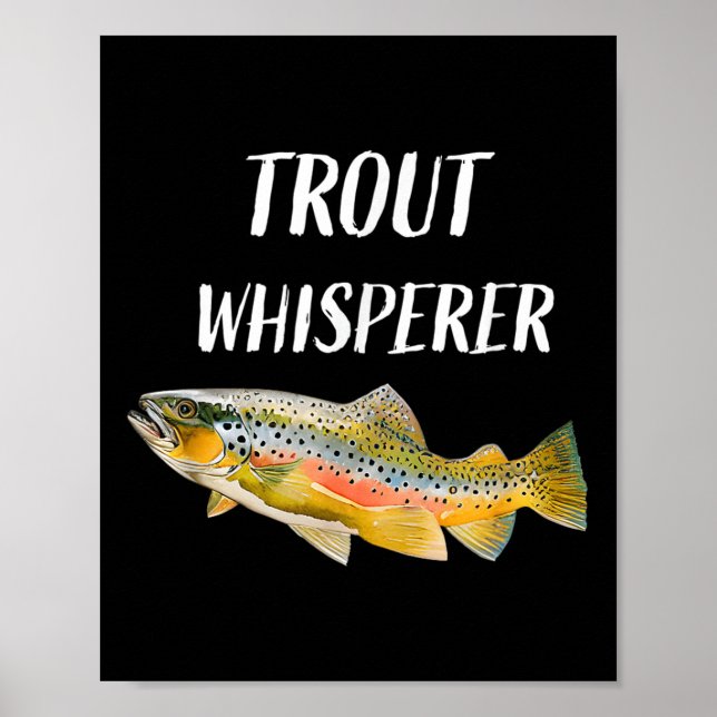 Trout Whisperer Fly Fishing Rainbow Trout  Poster (Front)
