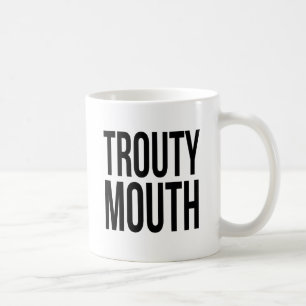 Trouty Mouth Coffee Mug