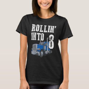 Truck 8th Birthday Rollin Into 8 Big Rig Semi Truc T-Shirt
