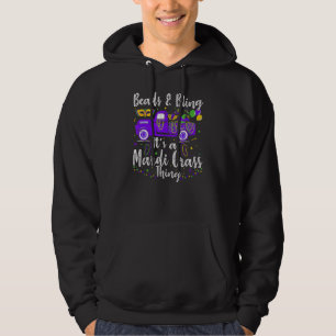 Truck Beads And Bling It's A Mardi Gras Thing Fun Hoodie