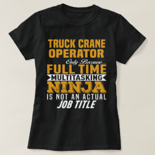 Truck Crane Operator T-Shirt