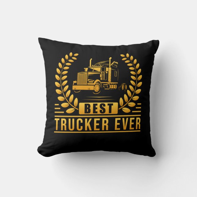 Truck Driver Best Trucker Ever Cushion (Front)