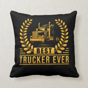 Truck Driver Best Trucker Ever Cushion