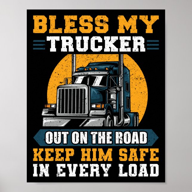 Truck Driver Bless My Trucker Out On The Road Poster (Front)