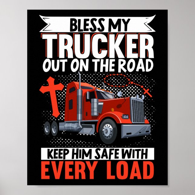 Truck Driver Bless My Trucker Out On The Road Poster (Front)