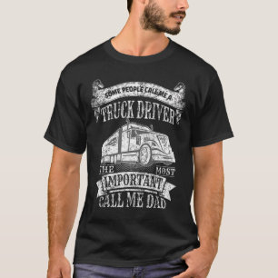 Truck Driver Dad Father's Day Gift Trucker T-Shirt
