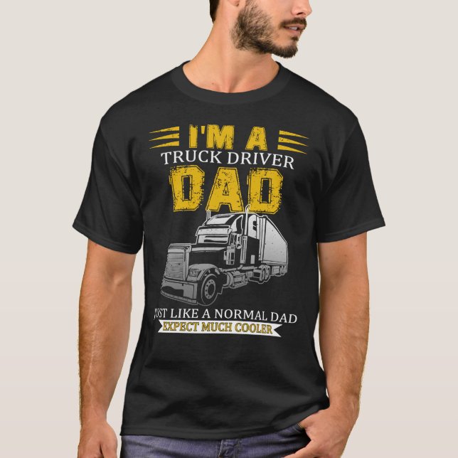 truck driver dad T-Shirt (Front)
