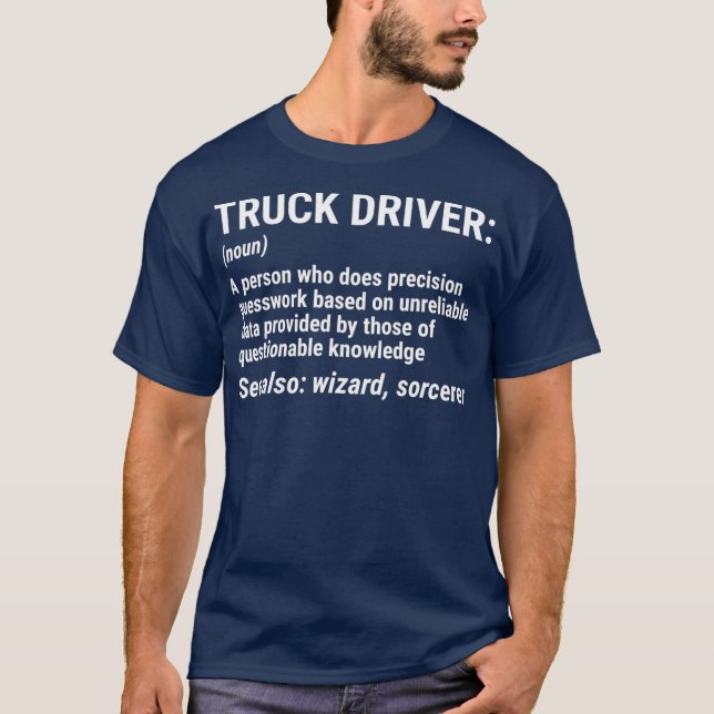 Truck Driver Definition  Funny Trucker  Gift T-Shirt (Front)