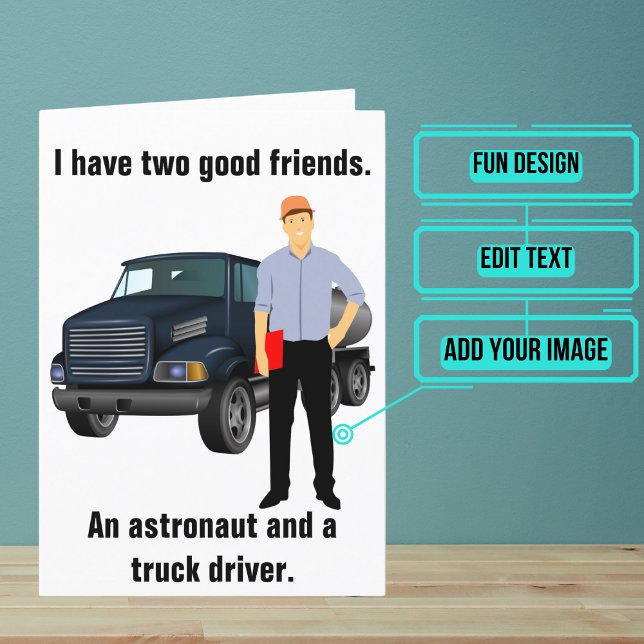 Truck Driver Funny Birthday Card (Looking for the perfect card for that great truck driver friend of yours.)
