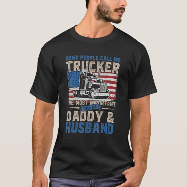 Truck Driver Gift Trucker Daddy Husband Us Flag Fa T-Shirt (Front)