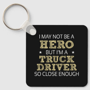Truck Driver Hero Humour Novelty Key Ring
