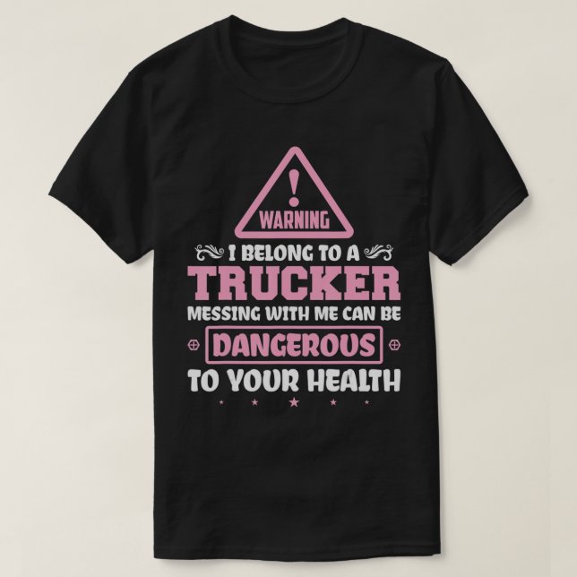 Truck Driver I Love My Trucker Wife Girlfriend Gir T-Shirt (Design Front)