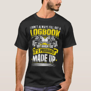 Truck Driver Logbook Trucker Accessories Trucker T-Shirt