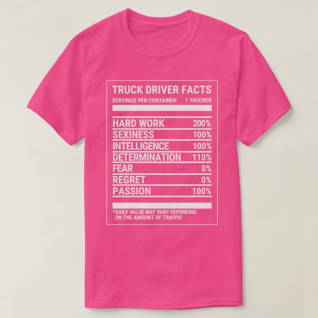 Truck Driver Nutritional Facts Trucker T T-Shirt (Design Front)