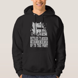Truck Driver Retired Big Rig  Trucking Old Man Tru Hoodie