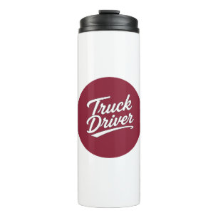 Truck Driver Script Typography Gift Thermal Tumbler