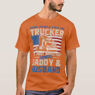 Truck Driver Trucker Daddy Husband US Flag  T-Shirt
