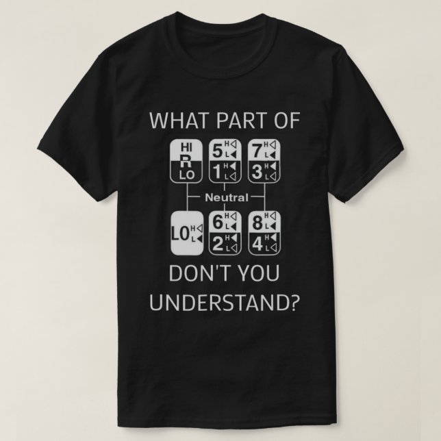 Truck Driver Trucker Transmission T-Shirt (Design Front)