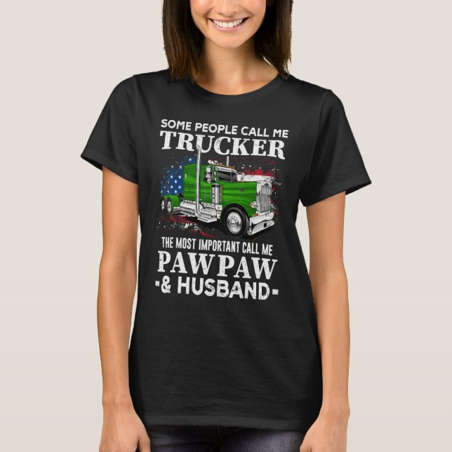 Truck Driver US Flag Trucker Pawpaw And Husband T-Shirt (Front)