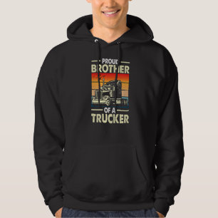 Truck Driver's Brother Big Rig Trucker's Brother Hoodie