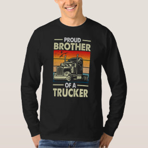 Truck Driver's Brother Big Rig Trucker's Brother T-Shirt