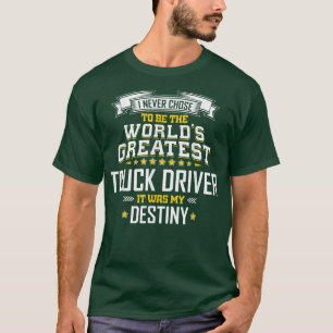 Truck drivers Idea World's Greatest Truck Driver T-Shirt