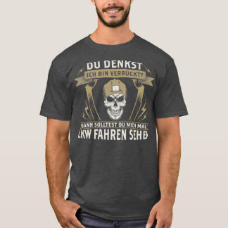 Truck Drivers Saying T-Shirt
