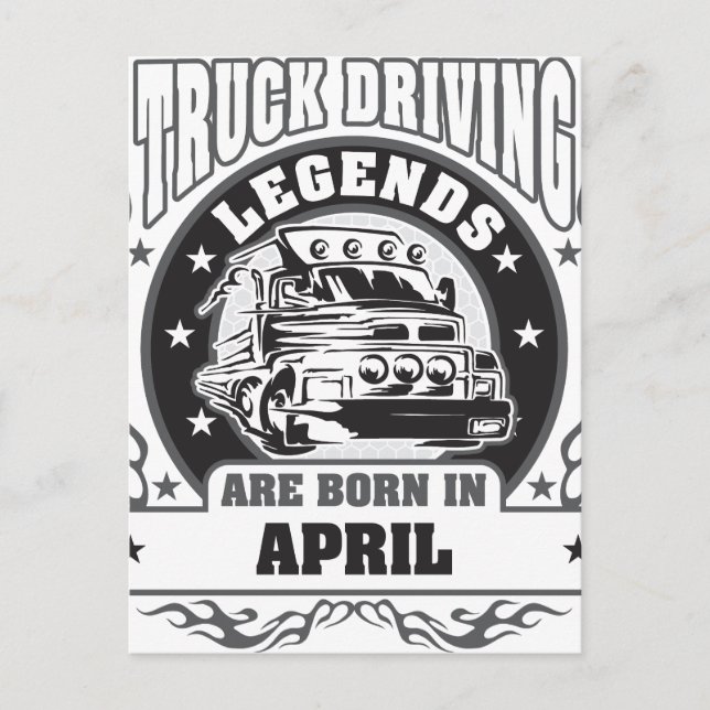 Truck Driving Legends Are Born In April Postcard (Front)