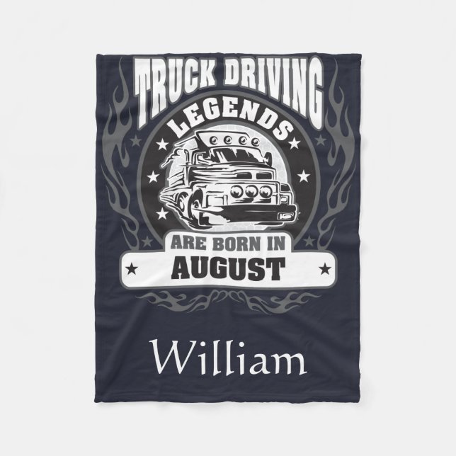 Truck Driving Legends Are Born In August Add Name Fleece Blanket (Front)