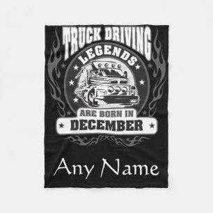 Truck Driving Legends Are Born In December Fleece Blanket