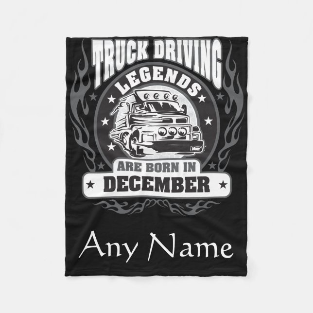 Truck Driving Legends Are Born In December Fleece Blanket (Front)