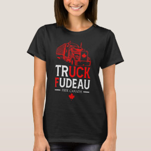 Truck Fudeau Anti Justin Trudeau Free Canada Vinta T-Shirt