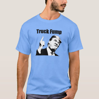 Truck Fump T-Shirt