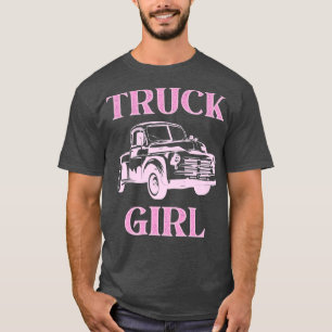 Truck Girl, Girls Who Loves Trucks T-Shirt