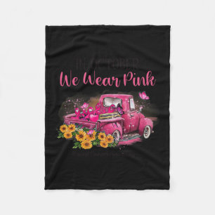 Truck In October We Wear Pink Breast Cancer Awaren Fleece Blanket