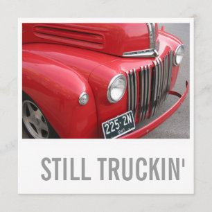 Truck Lover 50th Birthday - Still Trucking Invitation