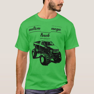 truck mega autism classic 3 T-Shirt