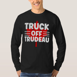 Truck Off TRUDEAU  Freedom Convoy 2022 Truckers Ca T-Shirt