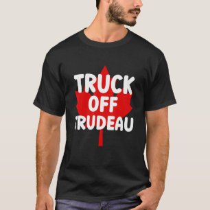 Truck Off TRUDEAU Freedom Convoy 2022 Truckers Ca T-Shirt