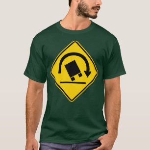 Truck Rollover Warning Highway Sign 1  T-Shirt
